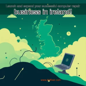 Artistic representation for Launch and expand your successful computer repair business in ireland!