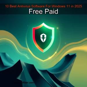 Read more about the article 10 Best Antivirus Software For Windows 11 in 2025  Free  Paid