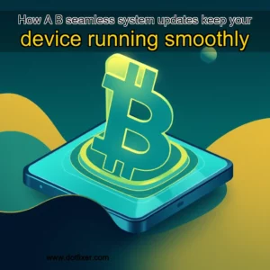 Artistic representation for How A B seamless system updates keep your device running smoothly