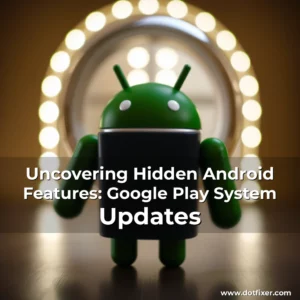 Artistic representation for Uncovering Hidden Android Features: Google Play System Updates