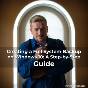 Read more about the article Creating a Full System Backup on Windows 10: A Step-by-Step Guide