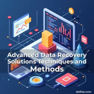 Artistic representation for Advanced Data Recovery Solutions Techniques and Methods