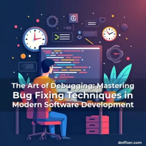 Read more about the article The Art of Debugging: Mastering Bug Fixing Techniques in Modern Software Development